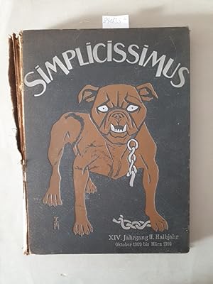 Simplicissimus, XIV. Jahrgang I.+ II. Halbjahr : April bis September 1909, Oktober 1909 bis März ...