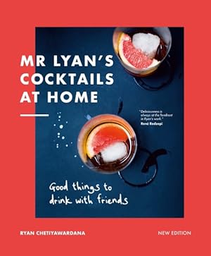 Immagine del venditore per Mr Lyan's Cocktails at Home : Good Things to Drink With Friends venduto da GreatBookPrices