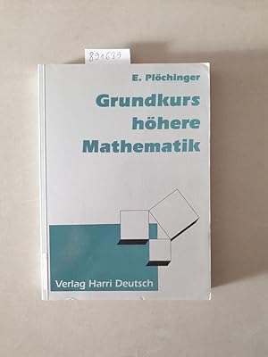 Grundkurs höhere Mathematik : mit 242 Beispielen und 133 Aufgaben :