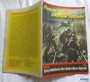 Image du vendeur pour Kriegsbcherei der deutschen Jugend Heft 124: Pioniere zerstren sowjetische Rollbahn - Ein Pionier-Bataillon fhrt einen wichtigen Auftrag aus mis en vente par Versandhandel fr Sammler