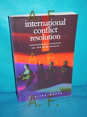 Seller image for International Conflict Resolution (International Relations for the 21st Century) for sale by Antiquarische Fundgrube e.U.