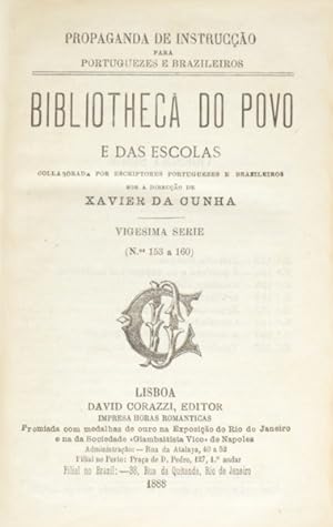 BIBLIOTHECA DO POVO E DAS ESCOLAS, [20.ª] VIGÉSIMA SÉRIE, N.º 153-160.