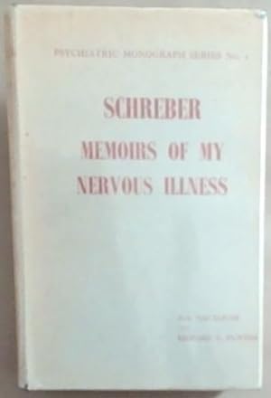 Bild des Verkufers fr Daniel Pau Schreber: Memoirs Of My Nervous Illness (Psychiatric Monograph Series No.1) zum Verkauf von Chapter 1