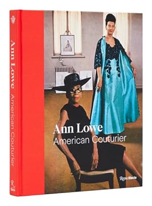 Bild des Verkufers fr Ann Lowe : American Couturier zum Verkauf von GreatBookPrices