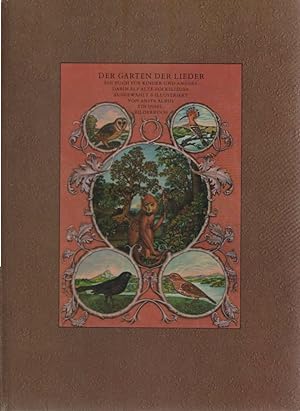 Immagine del venditore per Der Garten der Lieder : e. Buch fr Kinder u. andere; darin 11 alte dt. Volkslieder. ausgew. & ill. von Anita Albus. Textred. & musikal. Bearb. von Friedrich Kur venduto da Schrmann und Kiewning GbR