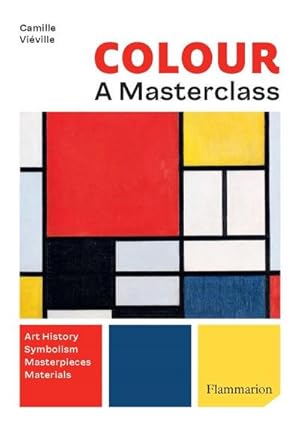 Seller image for Colour: A Master Class : Art History Symbolism Masterpieces Materials for sale by AHA-BUCH GmbH