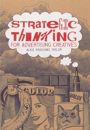 Imagen del vendedor de Strategic Thinking for Advertising Creatives: 11 Essential Steps to Creativity : 11 Essential Steps to Creativity a la venta por AHA-BUCH GmbH