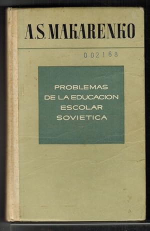 Problemas de la educación escolar soviética. [Compilación e introducción de V. Aranski y A. Pisku...