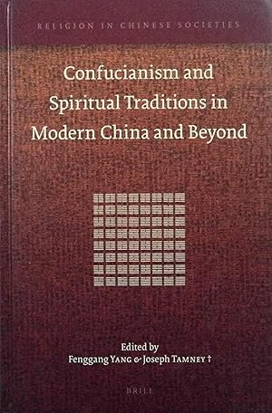 Imagen del vendedor de Confucianism and Spiritual Traditions in Modern China and Beyond (Religion in Chinese Societies, 3) a la venta por School Haus Books