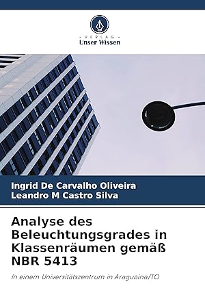 Imagen del vendedor de Analyse des Beleuchtungsgrades in Klassenraeumen gemaess NBR 5413 a la venta por moluna