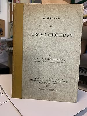 Seller image for A Manual of Cursive Shorthand for sale by Cotswold Rare Books