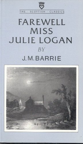 Imagen del vendedor de Farewell, Miss Julie Logan: A Wintry Tale a la venta por WeBuyBooks