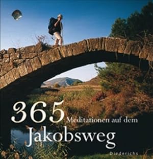 Bild des Verkufers fr 365 Meditationen auf dem Jakobsweg (Diederichs) zum Verkauf von Gerald Wollermann