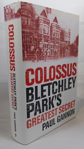 Seller image for Colossus: Bletchley Park's Greatest Secret for sale by Horsham Rare Books