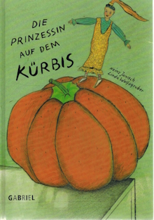 Seller image for Die Prinzessin auf dem Krbis. for sale by Elops e.V. Offene Hnde