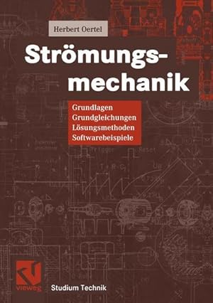 Seller image for Strmungsmechanik: Grundlagen, Grundgleichungen, Lsungsmethoden, Softwarebeispiele (Studium Technik) for sale by Gerald Wollermann