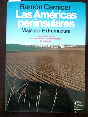 Imagen del vendedor de LAS AMERICAS PENINSULARES. Viaje por Extremadura. a la venta por LIBRERIA CLIO