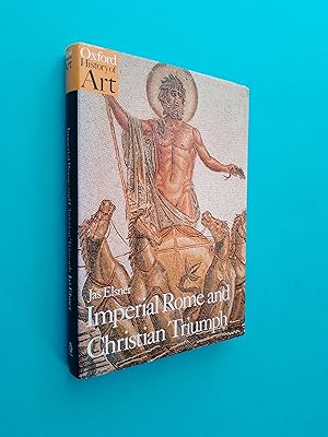 Imperial Rome and Christian Triumph: Art of the Roman Empire, A.D.100-450 (Oxford History of Art)