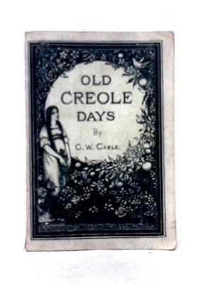 Seller image for Old Creole Days for sale by World of Rare Books