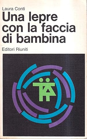 Immagine del venditore per Una lepre con la faccia di bambina venduto da Il Salvalibro s.n.c. di Moscati Giovanni