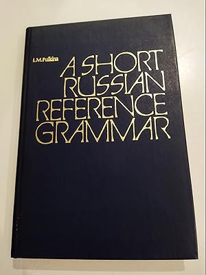 Immagine del venditore per A SHORT RUSSIAN REFERENCE GRAMMAR WITH A CHAPTER OF PRONUNCIATION venduto da LIBRERA COCHERAS-COLISEO