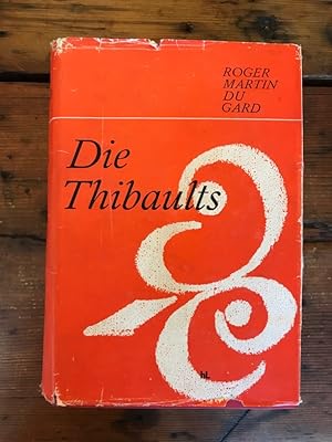 Bild des Verkufers fr Die Thibaults: Die Geschichte einer Familie zum Verkauf von Antiquariat Liber Antiqua