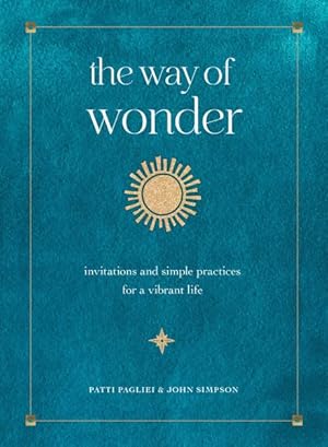 Seller image for Way of Wonder : Invitations and Simple Practices for a Vibrant Life for sale by GreatBookPrices