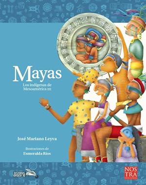 Image du vendeur pour Mayas : Los indgenas de Mesoamrica III / The Indigenous People of Mesoamerica III -Language: spanish mis en vente par GreatBookPrices