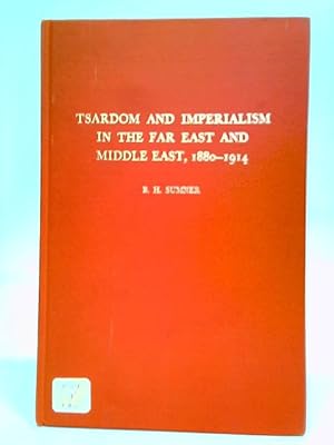 Imagen del vendedor de Tsardom & Imperialism In The Far East And Middle East, 1180-1914 a la venta por World of Rare Books