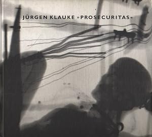 Seller image for Jrgen Klauke "Prosecuritas". for sale by Versandantiquariat Boller
