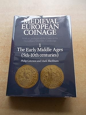 Imagen del vendedor de Medieval European Coinage: Volume 1, The Early Middle Ages (5th?10th Centuries): 001 (Medieval European Coinage, Series Number 1) a la venta por Chevin Books