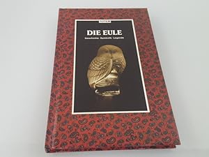 Bild des Verkufers fr Die Eule. Geschichte, Symbolik, Legende zum Verkauf von SIGA eG