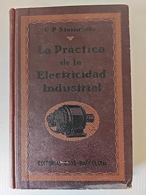 Seller image for LA PRCTICA DE LE ELECTRICIDAD INDUSTRIAL. for sale by TraperaDeKlaus