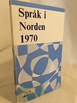Sprak i Norden 1970: Arsskrift for nordiska spraknämnderna. (= Skrifter utgivna av Nämnden för sv...