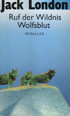 Seller image for Der Ruf der Wildnis. Wolfsblut. for sale by Versandantiquariat Boller
