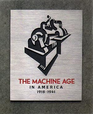 Image du vendeur pour The Machine Age in America 1918 - 1941. mis en vente par Versandantiquariat Boller