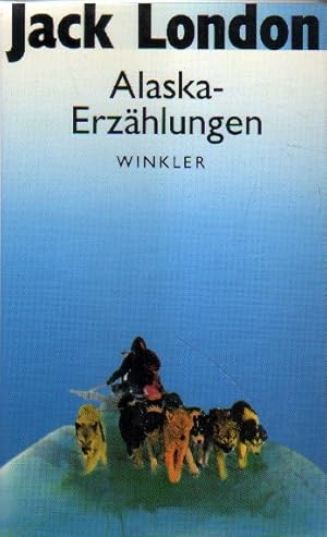 Bild des Verkufers fr Alaska-Erzhlungen. zum Verkauf von Versandantiquariat Boller