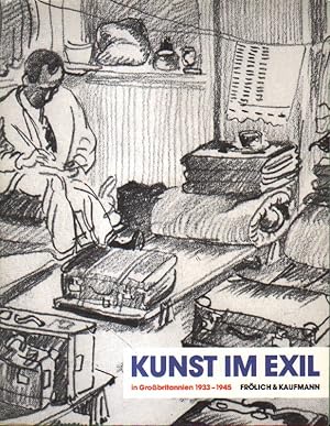 Seller image for Kunst im Exil in Grobritannien 1933 - 1945. for sale by Versandantiquariat Boller