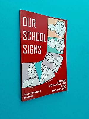 Our School Signs: British Sign Language (BSL) Vocabulary (LET'S SIGN)
