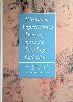 Bild des Verkufers fr Watteau to Degas: French Drawings from the Frits Lugt Collection zum Verkauf von Klondyke