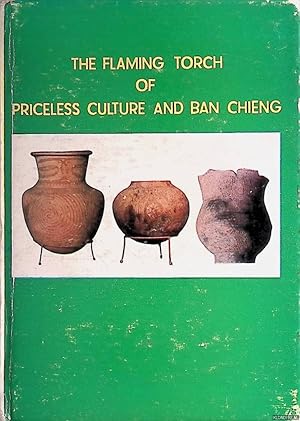 Seller image for The Flaming Torch of Priceless Culture and Ban Chieng for sale by Klondyke