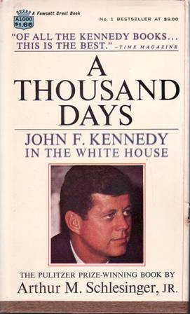Seller image for A thousand days: John F. Kennedy in the White House. for sale by Librera y Editorial Renacimiento, S.A.