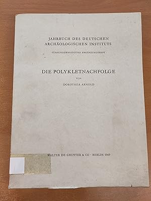 Die Polykletnachfolge - Untersuchungen zur Kunst von Argos und Sikyon zwischen Polyklet und Lysipp