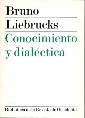 Image du vendeur pour Conocimiento y dialctica. Introduccin a una filosofa del lenguaje. Traduccin de Norberto Silvetti Paz. mis en vente par Librera y Editorial Renacimiento, S.A.