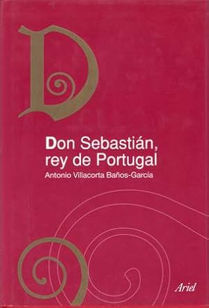 Imagen del vendedor de Don Sebastin, rey de Portugal. a la venta por Librera y Editorial Renacimiento, S.A.