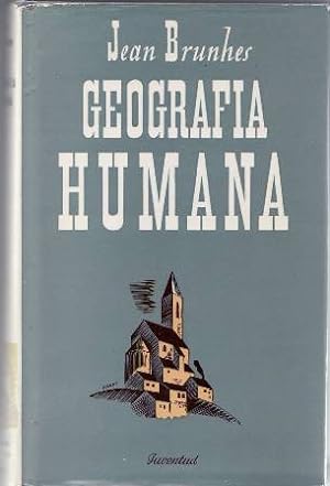 Seller image for Geografa humana. Edicin abreviada por Mme. M. Jean-Brunhes Delamarre y Pierre Deffontaines. for sale by Librera y Editorial Renacimiento, S.A.