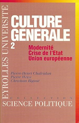 Culture générale 2 : Modernité, Crise de l'Etat, Union Européenne