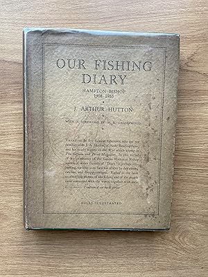 Image du vendeur pour OUR FISHING DIARY Hampton Bishop 1908-1933 mis en vente par Old Hall Bookshop, ABA ILAB PBFA BA