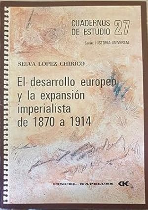 Seller image for El desarrollo europeo y la expansin imperialista de 1870 a 1914. for sale by Librera y Editorial Renacimiento, S.A.