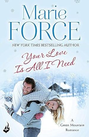 Bild des Verkufers fr Your Love Is All I Need: Green Mountain Book 1 zum Verkauf von WeBuyBooks